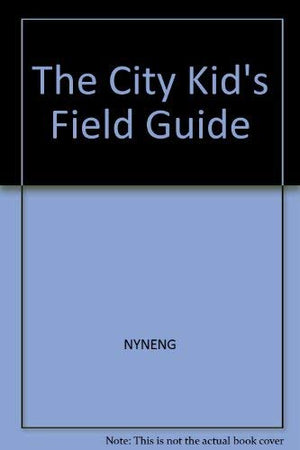 The City Kid's Field Guide (Novabook),Used