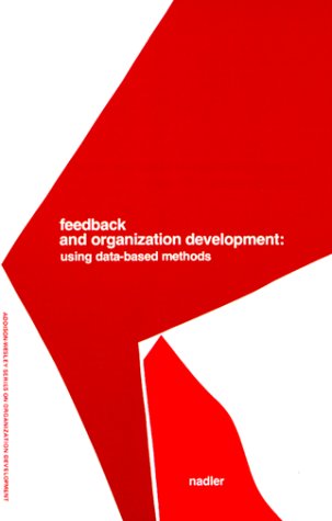 Feedback and Organization Development: Using DataBased Methods (Pearson Organizational Development Series),Used