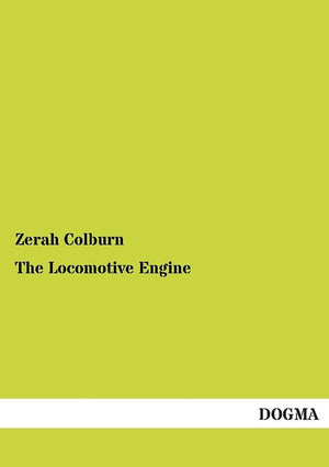 The Locomotive Engine: (1873),Used