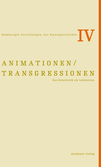 Animationen / Transgressionen: Das Kunstwerk als Lebewesen (Hamburger Forschungen zur Kunstgeschichte, 4) (German Edition),Used