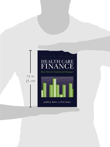 Health Care Finance: Basic Tools For Nonfinancial Managers (Health Care Finance (Baker)),Used
