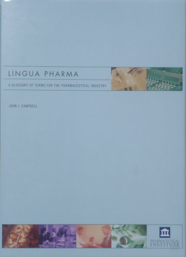 Lingua Pharma: A Glossary of Terms for the Pharmaceutical Industry,New