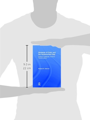Students of Color and the Achievement Gap: Systemic Challenges, Systemic Transformations,Used