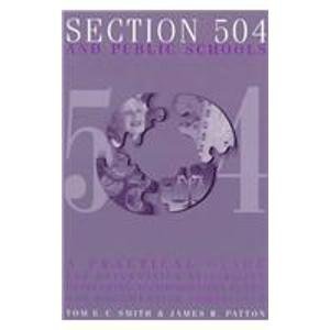 Section 504 and Public Schools: A Practical Guide for Determining Eligibility, Developing Accommodation Plans, and Documenting C,Used