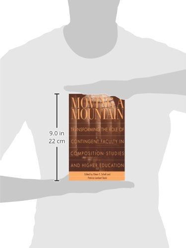 Moving a Mountain: Transforming the Role of Contingent Faculty in Composition Studies and Higher Education,Used