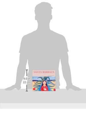 Santa Barraza, Artist of the Borderlands: Artist of the Borderlands (Volume 5) (Rio Grande/Ro Bravo: Borderlands Culture and T,Used