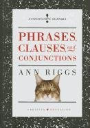 Phrases, Clauses, and Conjunctions (Understanding Grammar),Used