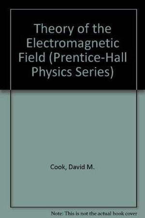The Theory of the Electromagnetic Field (PrenticeHall Physics Series),Used