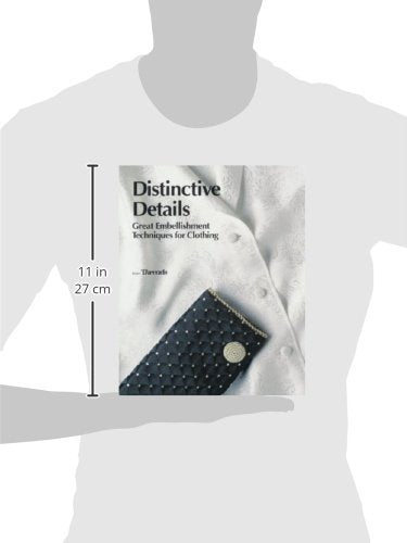 Distinctive Details: Great Embellishment Techniques for Clothing,Used