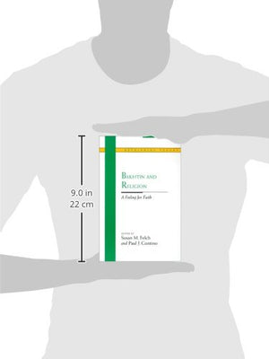 Bakhtin And Religion: A Feeling For Faith (Rethinking Theory)