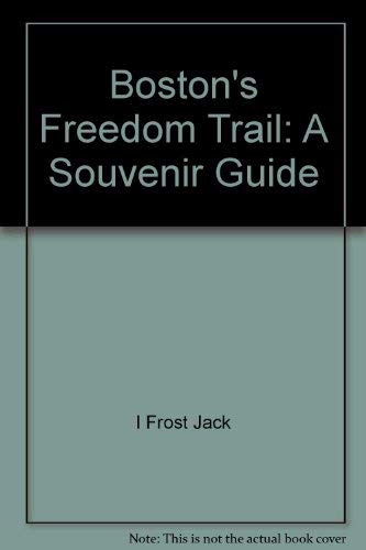 Boston's Freedom Trail: A Souvenir Guide,Used