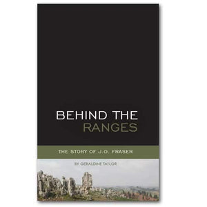 Behind the Ranges: The LifeChanging Story of J. O. Fraser,Used