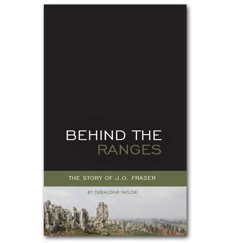Behind the Ranges: The LifeChanging Story of J. O. Fraser,Used