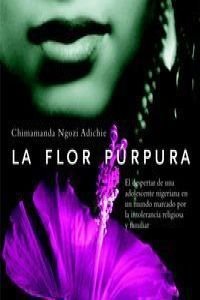 La flor purpura/ Purple Hibiscus (Ficcion) (Spanish Edition),Used