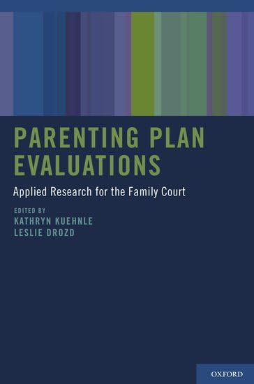 Parenting Plan Evaluations: Applied Research For The Family Court,New