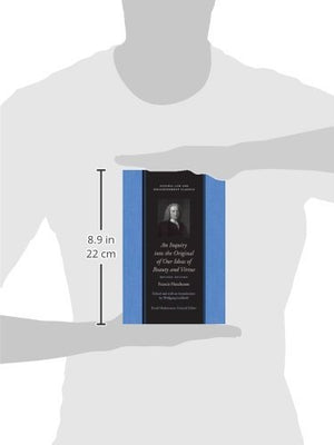 An Inquiry into the Original of Our Ideas of Beauty and Virtue (Natural Law and Enlightenment Classics),New