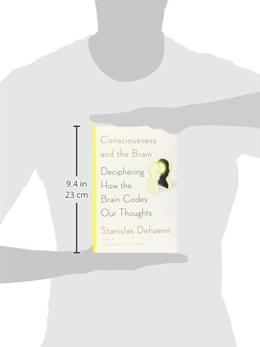 Consciousness And The Brain: Deciphering How The Brain Codes Our Thoughts,Used