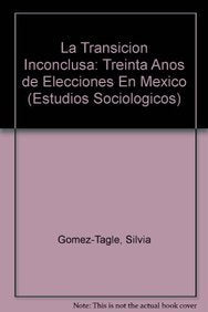 La Transicin Inconclusa (Estudios Sociologicos) (Spanish Edition),New