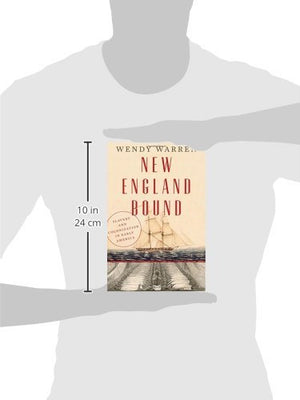 New England Bound: Slavery and Colonization in Early America,Used