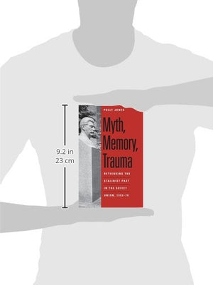 Myth, Memory, Trauma: Rethinking the Stalinist Past in the Soviet Union, 195370 (Eurasia Past and Present),Used