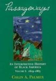 Passageways:: An Interpretive History of Black America, Volume I,Used