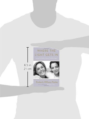 Where the Light Gets In: Losing My Mother Only to Find Her Again,New