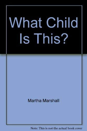What Child Is This?