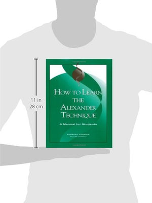 How To Learn The Alexander Technique: A Manual For Students,Used