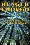 Hunger Enough: Living Spiritually In A Consumer Society,Used