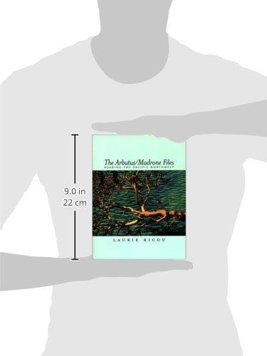 Arbutus/Madrone Files, The: Reading the Pacific Northwest,Used