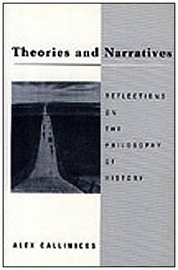 Theories And Narratives: Reflections On The Philosophy Of History (Postcontemporary Interventions),New