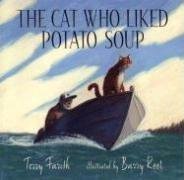 The Cat Who Liked Potato Soup (Bccb Blue Ribbon Picture Book Awards (Awards)),New