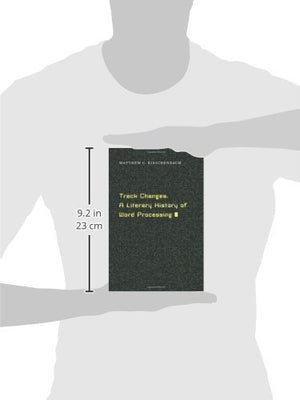 Track Changes: A Literary History Of Word Processing-new