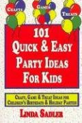 101 Quick & Easy Party Ideas For Kids