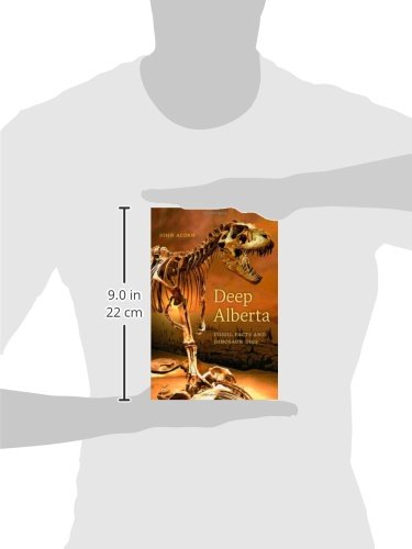 Deep Alberta: Fossil Facts And Dinosaur Digs (The University Of Alberta Press),Used