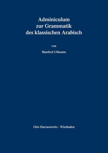 Adminiculum Zur Grammatik Des Klassischen Arabisch (German Edition),Used