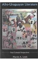 AfroUruguayan Literature: Postcolonial Perspectives,Used
