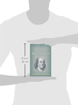 The Way to Wealth: Ben Franklin on Money and Success,Used