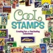 Cool Stamps: Creating Fun and Fascinating Collections!: Creating Fun and Fascinating Collections (Cool Collections),Used