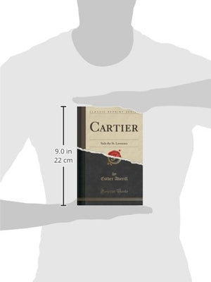 Cartier Sails the St. Lawrence (Classic Reprint),Used