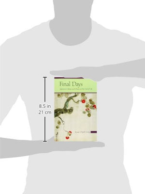 Final Days: Japanese Culture And Choice At The End Of Life,Used