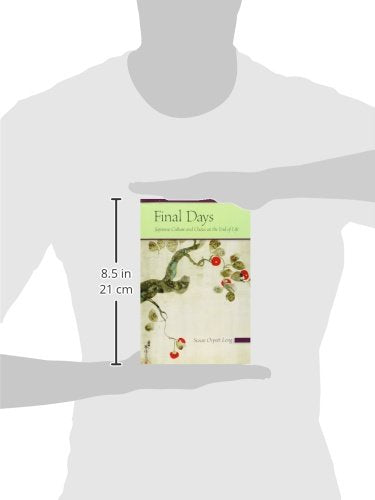 Final Days: Japanese Culture And Choice At The End Of Life,Used