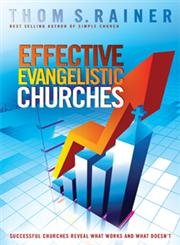 Effective Evangelistic Churches: Successful Churches Reveal What Works and What Doesn't,Used