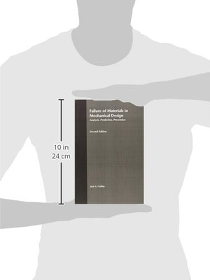 Failure Of Materials In Mechanical Design: Analysis, Prediction, Prevention, 2Nd Edition
