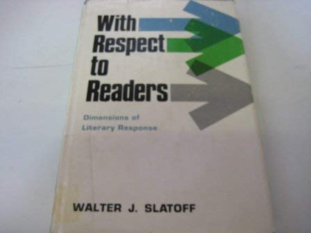 With respect to readers;: Dimensions of literary response,Used