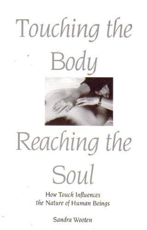 Touching The Body, Reaching The Soul