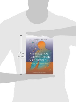 Pharmaceutical Care with Dietary Supplements: Concepts and Common Sense,Used