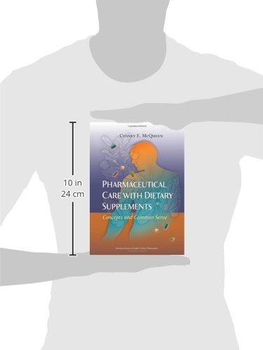 Pharmaceutical Care with Dietary Supplements: Concepts and Common Sense,Used
