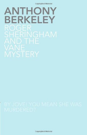 Roger Sheringham And The Vane Mystery