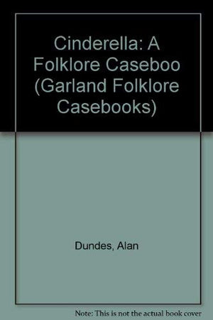 Cinderella: A Folklore Caseboo,Used
